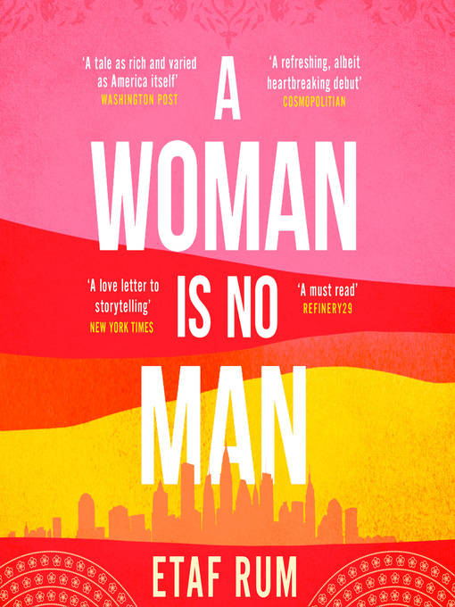 Title details for A Woman is No Man by Etaf Rum - Available